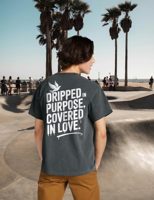 "Dripped in Purpose"  Tee